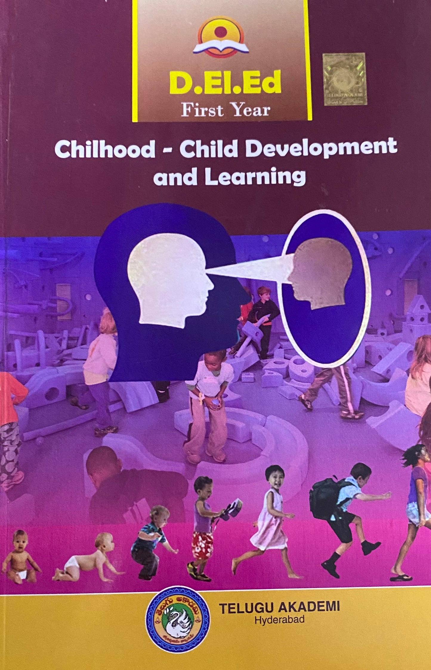 Cover of D.El.Ed. Childhood Child Development and Learning (English Medium) by Telugu Akademi, featuring silhouettes of faces, children playing, and stages of growth from infancy to school age.