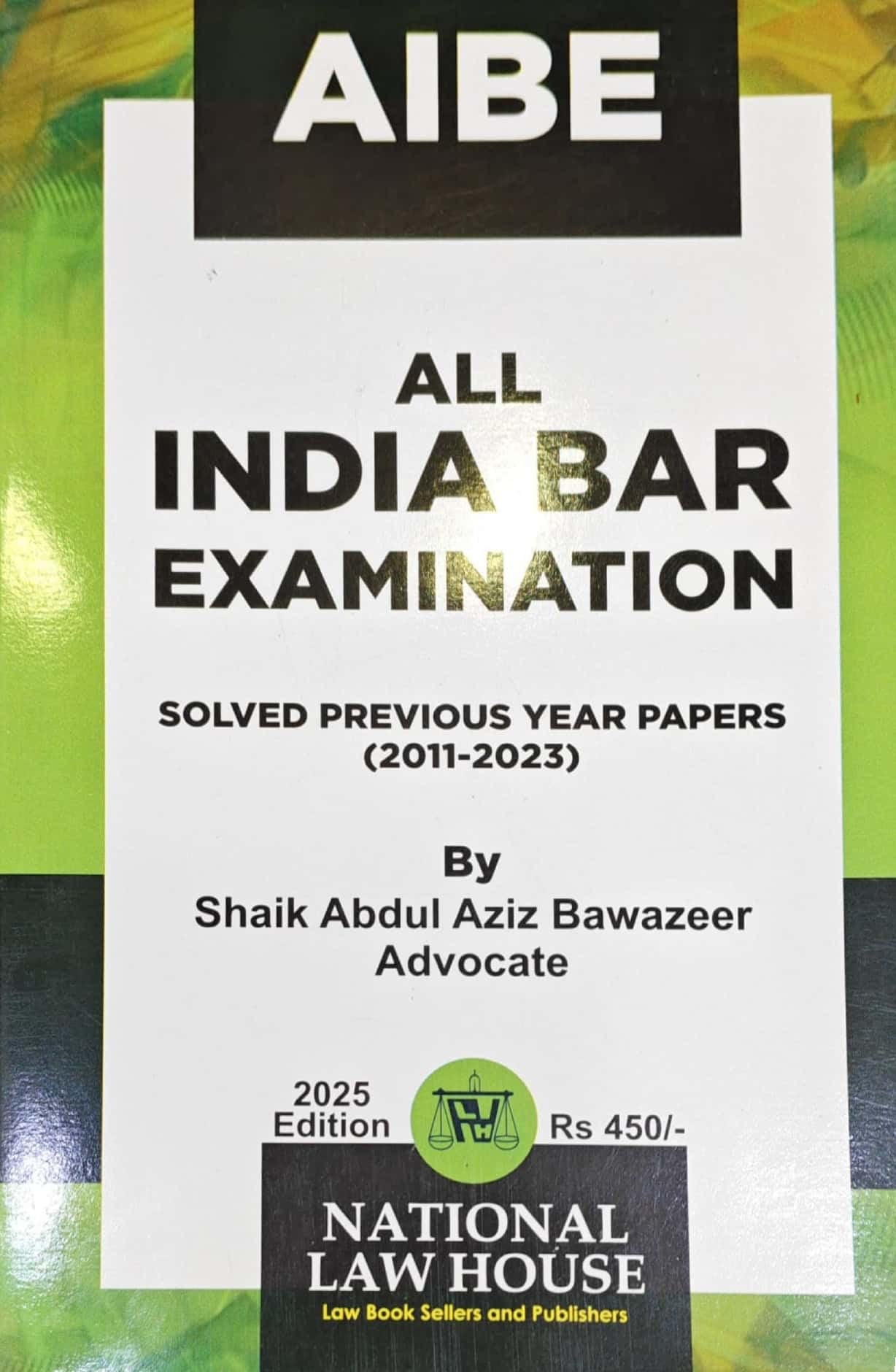 Cover of AIBE All India Bar Examination 2025 Edition by Shaik Abdul Aziz Bawazeer featuring solved papers from 2011 to 2023.