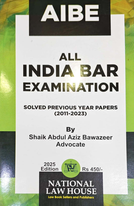 Cover of AIBE All India Bar Examination 2025 Edition by Shaik Abdul Aziz Bawazeer featuring solved papers from 2011 to 2023.