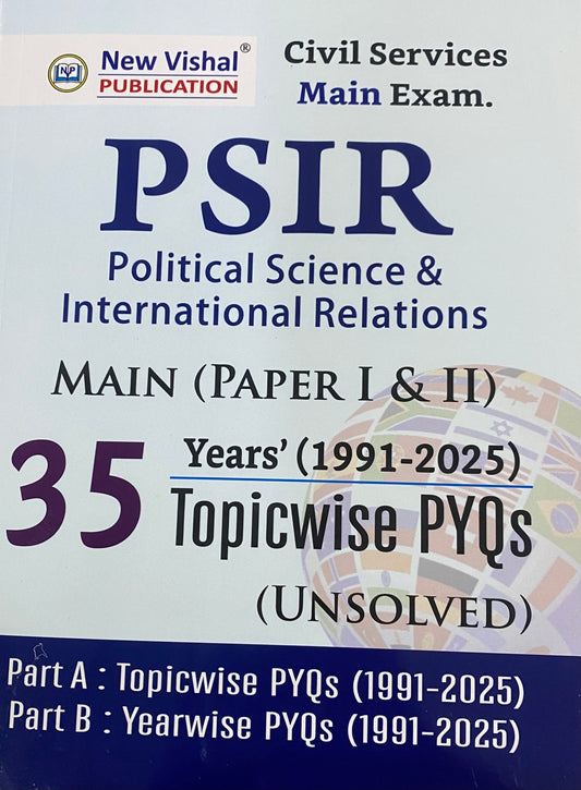 New Vishal PSIR Political Science & International Relations Mains (Paper 1&2) 35 years(1991-2025) Topic-Wise PYQs Unsolved (English Medium)