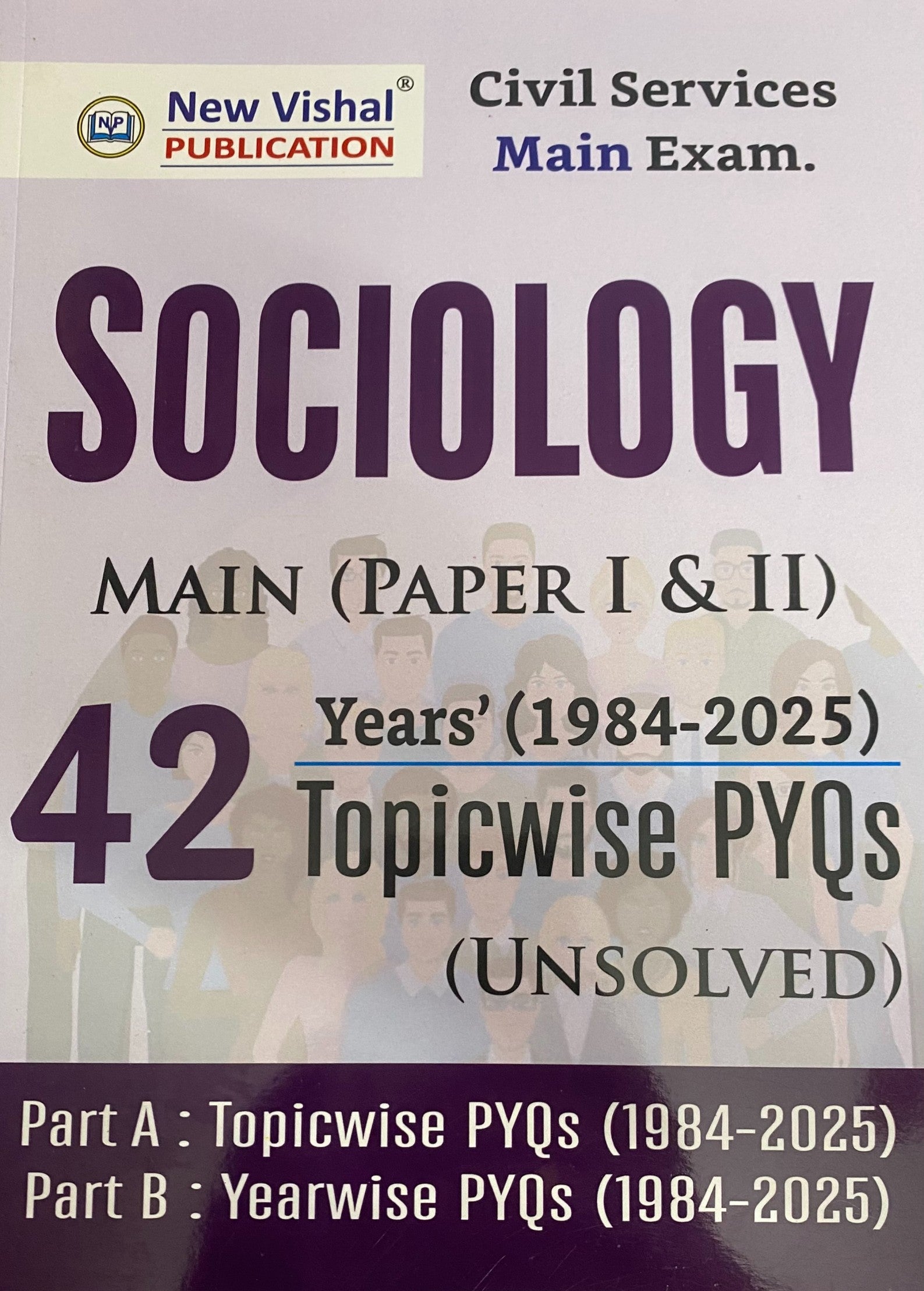 Cover of Sociology Mains (Paper I & II) 42 Years’ Topicwise PYQs by New Vishal Publication for UPSC Civil Services, featuring silhouettes of diverse people.