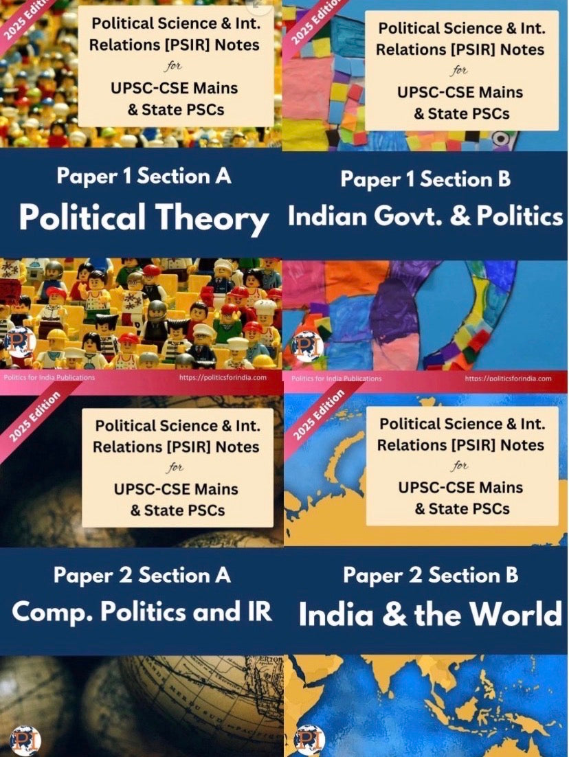 Cover collage of Politics for India PSIR 2025 Notes Set featuring Political Theory, Indian Govt & Politics, Comparative Politics & IR, and India & the World.