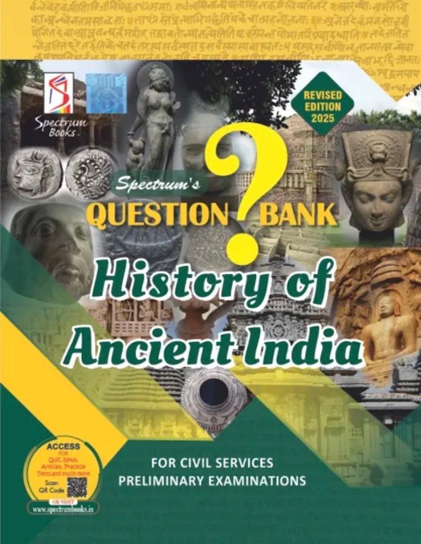 The cover of "Spectrum's Question Bank: History of Ancient India" (Revised Edition 2025) for Civil Services Preliminary Examinations, showing a collage of ancient art, coins, and sculptures.