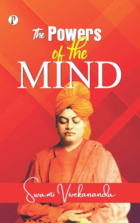 The Powers of the Mind By Swami Vivekananda [English Medium]