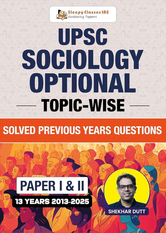 Book cover for UPSC Sociology Optional Solved PYQs by Shekhar Dutt featuring an illustration of a diverse crowd and a portrait of the author.